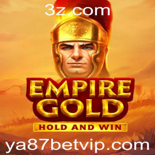 Descubra EmpireGold: O Excitante Jogo de Estratégia e Apostas ya87 bet